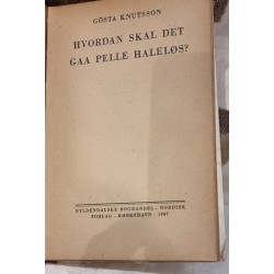 Hvordan skal det gaa Pelle Haleløs? Gösta Knutsson fra 1947, mål: 10,5 x 16 cm.